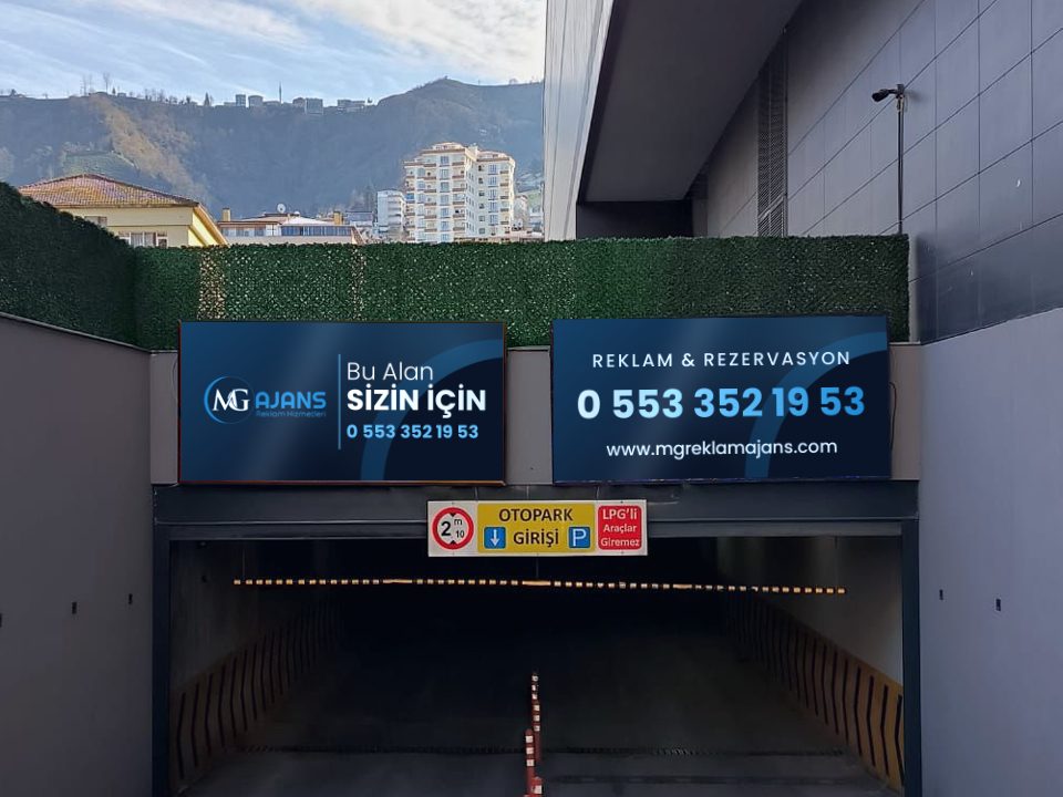 Otopark Araç Girişi Panoları – MG Ajans reklam uygulaması